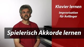 Klavier spielen – Spielerisch Akkorde lernen – Improvisation für Anfänger [upl. by Lemay199]