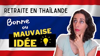 RETRAITE EN THAÏLANDE  AVANTAGES ET INCONVÉNIENTS [upl. by Hadnama]