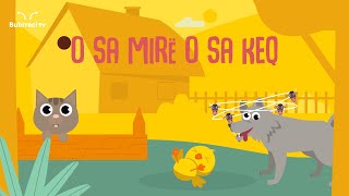 🐈O SA MIRË O SA KEQ 🐤 Këngë për fëmijë shqip 🎵 Bubrreci TV kengeperfemije [upl. by Aniara]