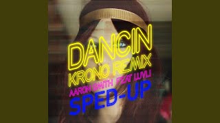 Dancin Sped Up Version [upl. by Ailerua]