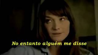 Carla Bruni  Quelquun Ma Dit  Legendado [upl. by Assennev]