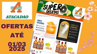 ATACADÃO OFERTAS ATÉ 01 03 2025 FOLHETO SUPER OFERTAS BEBIDAS SP [upl. by Anivas]