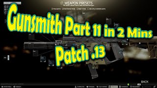 Gunsmith Part 11 Guide  Escape From Tarkov  Patch 13 [upl. by Naldo]