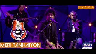 Meri Tanhaiyon  Papon  MTV Unplugged [upl. by Heyman]