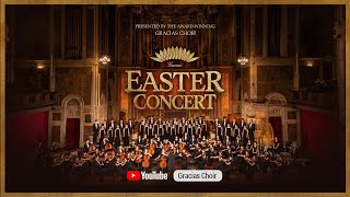 Gracias Choir Easter Concert [upl. by Ymaj]