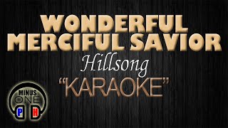 WONDERFUL MERCIFUL SAVIOR  Hillsong KARAOKE Original Key [upl. by Bremser753]