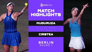 Garbiñe Muguruza vs Sorana Cirstea  2021 Berlin Round 1  WTA Match Highlights [upl. by Klemens]