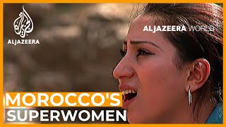 Moroccos Village Superwomen  Al Jazeera World [upl. by Nisen]