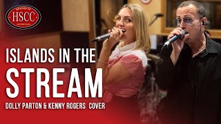 ‘Islands In The Stream’ DOLLY PARTON amp KENNY ROGERS Song Cover by The HSCC [upl. by Misab]