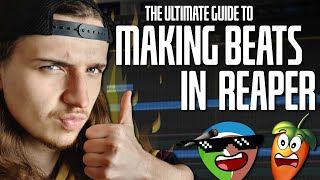 The ULTIMATE GUIDE to REAPER BEAT MAKING 🎹  Cockos Reaper Tutorial [upl. by Shae]