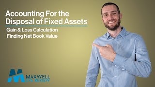 Fixed Asset Disposal Accounting Explained for Beginners  Maxwell CPA Review [upl. by Esilahc324]