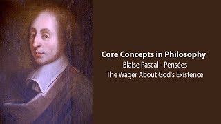 Blaise Pascal Pensées  The Wager About Gods Existence  Philosophy Core Concepts [upl. by Reuven]