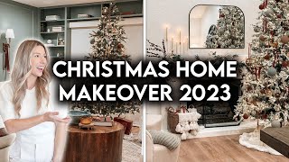 CHRISTMAS HOME MAKEOVER  HOLIDAY DECORATE WITH ME 2023 [upl. by Lara]