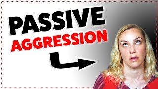 Are You Passive Aggressive [upl. by Notlrahc]