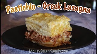 Best Pastitsio Recipe Greek Lasagna Pastichio the Economides Kitchen [upl. by Nuarb]