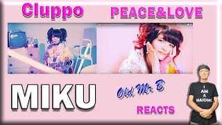 MIKU  Cluppo  PEACEampLOVE Reaction [upl. by Theressa563]