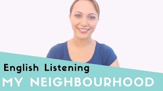 Describe Your Neighbourhood  Neighborhood  English Listening Practice [upl. by Norraa502]