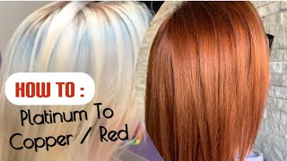 How TO  Platinum To Copper  Red FILLING Blonde Hair [upl. by Yram]