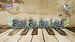 Recessional Song  Blest Be the Lord lyrics [upl. by Angi742]