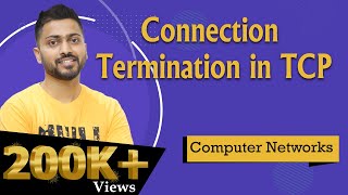 Lec68 Connection Termination in TCP in Hindi with example [upl. by Sitruc]