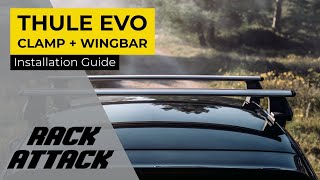 Thule EVO Clamp WingBar EVO Base Roof Rack Full Assembly and Installation [upl. by Leahcimsemaj]