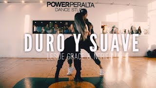 DURO Y SUAVE  LESLIE GRACE amp NORIEL Coreografía Xiomara Herrera amp Seba Carreño [upl. by Rednasxela]