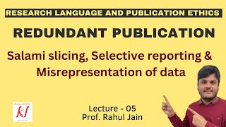 Redundant Publications  Salami Slicing  Selective Reporting  Misrepresentation of Data  L  05 [upl. by Gaige]