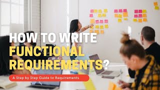 Business Analyst Training How to write functional requirements and specifications [upl. by Aicssej]