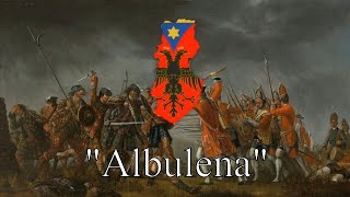 quotAlbulenaquot  Albanian Patriotic Song [upl. by Yelwar]