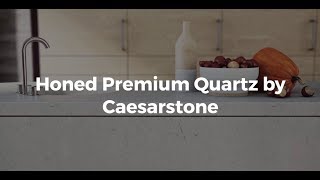 Honed Premium Quartz by Caesarstone [upl. by Omsoc568]