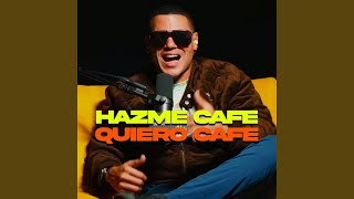 Hazme Café Quiero Café [upl. by Gayn174]