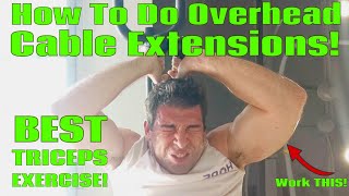 How To Do Overhead Cable Extensions INCREDIBLE TRICEPS BUILDER [upl. by Ahseinad]