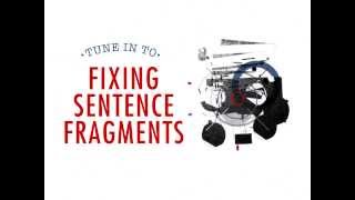 Fixing Sentence Fragments [upl. by Spieler]