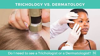 Trichology Vs Dermatology  What are the Differences Between a Trichologist and Dermatologist [upl. by Luar487]