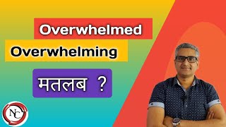 Overwhelmed meaning  Overwhelming meaning in hindi [upl. by Seleta492]