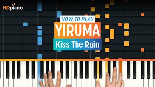 How to Play quotKiss the Rainquot by Yiruma  HDpiano Part 1 Piano Tutorial [upl. by Eelra319]