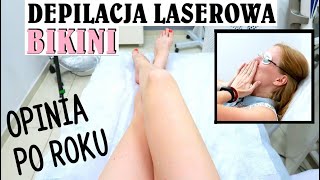 DEPILACJA LASEROWA BIKINI 👙  MOJA OPINIA PO ROKU [upl. by Kaule868]