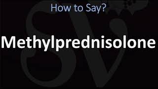 How to Pronounce Methylprednisolone CORRECTLY [upl. by Yregerg]