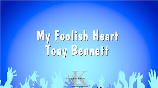 My Foolish Heart  Tony Bennett Karaoke Version [upl. by Ybab]