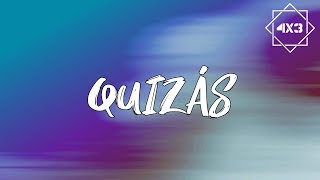 Quizás 4x3 Video Lyrics [upl. by Brynna]