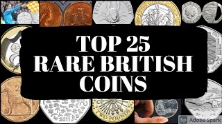 Top 25 Rare British Coins Worth More Than Their Face Value [upl. by Gaiser]