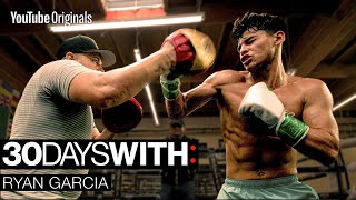 The Sacrifice  30 Days With Ryan Garcia [upl. by Ilowell]