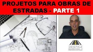 PROJETOS PARA OBRAS DE ESTRADAS  PARTE 1 [upl. by Etteluap863]