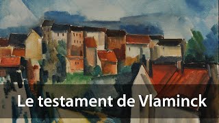 Vlaminck  Mon testament [upl. by Rosette]