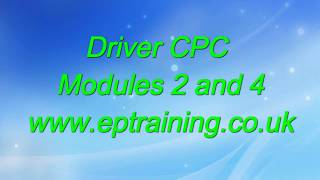 Driver CPC Modules 2 and 4 [upl. by Trepur375]