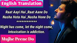 Mujhe Peene Do Lyrics English Translation  Darshan Raval English Meaning  Romantic Song 2020 [upl. by Jackquelin777]