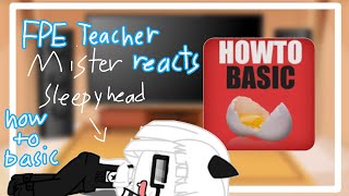 FPE teachers reacts howtobasic part 3 [upl. by Tobie]