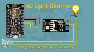 NodeMcu AC Light Dimmer  Part 1  Tutorial  32 [upl. by Tull]