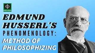 Husserls Phenomenology Method of Philosophizing [upl. by Jo-Anne]