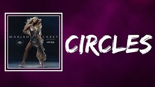 Mariah Carey  Circles Lyrics [upl. by Rigby]